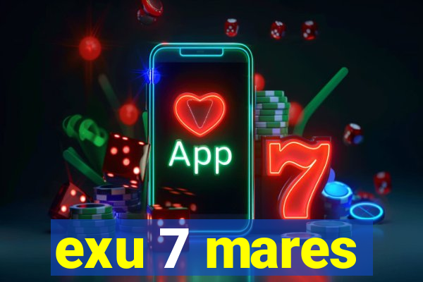 exu 7 mares